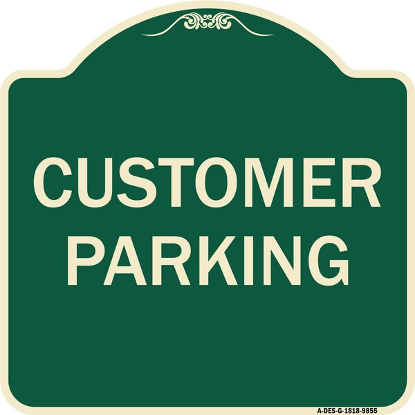 Signmission Designer Series Sign-Customer Parking, Green Heavy-Gauge Aluminum, 18" x 18", G-1818-9855 A-DES-G-1818-9855 - main